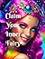 Claim Your Inner Fairy: Cel...