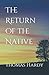 The Return of the Native: A 1878 Romance Classic (Annotated)