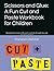 Scissors and Glue: A Fun Cut and Paste Workbook for Children: Develop fine motor skills and creativity through fun and engaging projects