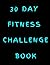 30 DAY FITNESS CHALLENGE BO...