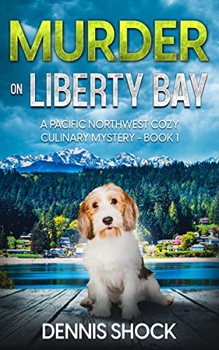 Murder on Liberty Bay (Pacific Northwest Cozy Culinary, #1)