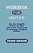 WORKBOOK FOR OUTLIVE: An in...
