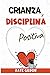 Crianza y disciplina positiva