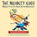The Monkey King Makes Fire on Black Wind Mountain