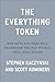The Everything Token by Stephen Kaczynski