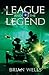 The League and the Legend: ...