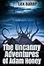 The Uncanny Adventures of Adam Honey by Lex Baker