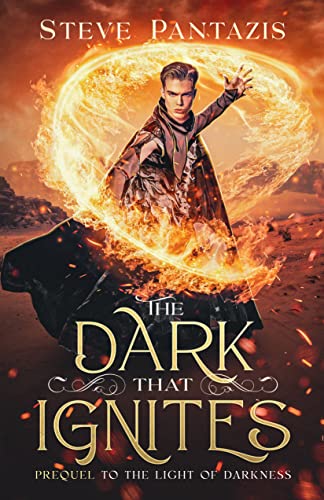 The Dark That Ignites: A YA Epic Fantasy novel (The Light of Darkness)