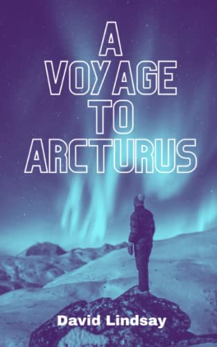 A Voyage to Arcturus: a classic early science fiction novel