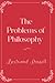 The Problems of Philosophy