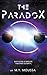 The Paradox: Our Future is ...