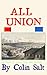 All Union: A Novel of Love,...