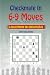 Checkmate in 6-9 Moves : A ...