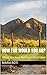How Far Would You Go?: When...