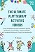 The Ultimate Play Therapy A...