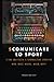 S-COMUNICARE LO SPORT: C'era una volta il giornalismo sportivo. Who, What, Where, When, Why? (Comunicazione & giornalismo) (Italian Edition)