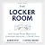 The Locker Room: How Great Teams Heal Hurt, Overcome Adversity, and Build Unity