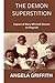 The Demon Superstition by Angela Griffith