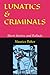 LUNATICS & CRIMINALS: Short...