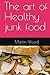 The art of Healthy junk food