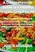 A Comprehensive Guide to a Healthy Vegetarian Lifestyle by Joyce Morgan