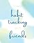 Habit Tracking With Friends
