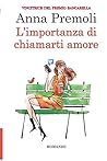L'importanza di chiamarti amore by Anna Premoli