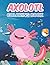Axolotl Coloring Book for K...