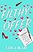Filthy Offer by Kate J. Blake