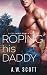 Roping his Daddy (Coleman Ranch)