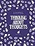 Thinking About Thoughts: A ...