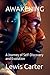 AWAKENING: A Journey of Self-Discovery and Evolution
