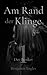 Am Rand der Klinge 1: Der B...