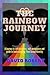 THE RAINBOW JOURNEY: A jour...