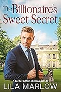 The Billionaire's Sweet Secret
