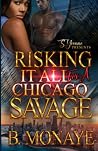 Risking It All For A Chicago Savage