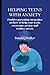 HELPING TEENS WITH ANXIETY:...