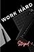 Work hard, stupid ! by Gary Curtis