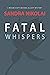 [Fatal Whispers: Volume 2 (A Megan Scott/Michael Elliott Mystery)] [Author: Nikolai, Sandra] [October, 2013]