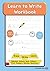 Trace letters of the alphabet and words. Complete learn to write workbook for ages 3-6; pen control, sight words, activities, sentences and questions - British English Edition