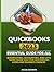 QUICKBOOKS 2023 ESSENTIAL GUIDE FOR ALL: BOOKKEEPING, ACCOUNTING, AND LOTS MORE MADE EASY FOR QUICKBOOKS USERS AND BUSINESS OWNERS