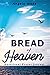 Bread of Heaven by Angela Wade