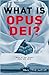 What is Opus Dei?