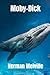 Moby-Dick (Annotated): The Original Unabridged 1851 Edition