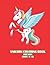 Unicorn Coloring Book for K...