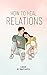 How to heal relations