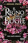 Il regno delle bugie. The Liar's Crown by Abigail Owen