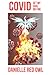 COVID Set My Soul On Fire by Danielle L. Red Owl