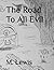 The Road To All Evil