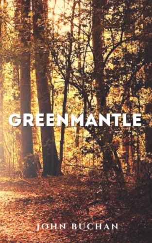 Greenmantle: 1916 Classic Detective Spy-Fi Novel